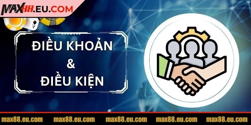 Tìm hiểu điều khoản sử dụng MAX88 trước khi chơi