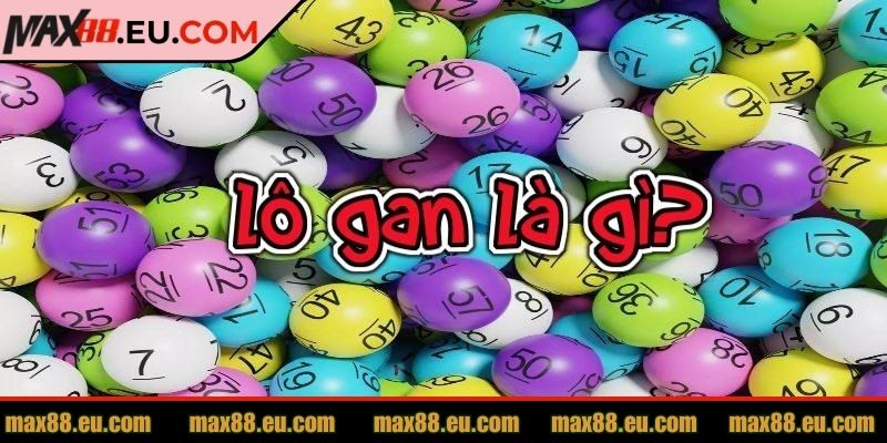 Chơi lô gan MAX88 cực chuyên nghiệp